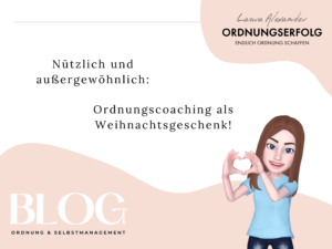 Blog Ordnung Ordnungscoaching als Weihnachtsgeschenk